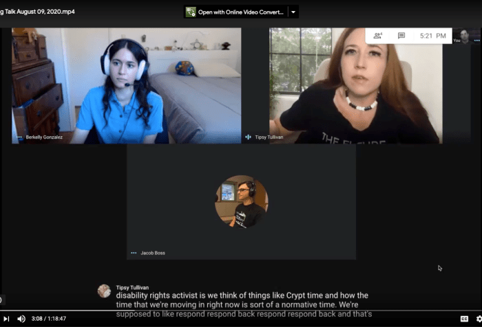A screen grab of a Google Meet. Top left square: Berkelly is a woman in her mid 20s with dark brown hair wearing a blue button up short sleeved shirt and a headset with light pink headphone cushions. She is sitting at a desk in a bedroom and is taking notes throughout the video. Top right square: The Cyborg Jillian Weise is a white woman with reddish-brown long hair sitting on a beige chair. She is wearing a black short sleeve tee-shirt that reads "The Future Is Accessible." Behind her, there is a window with the blinds open and green leaves outside. Middle square: Jacob Boss’s avatar. He is a white man with wavy medium-length brown hair. The caption reads: “we think of things like Crypt time.” The Google AI has mistranslated “crip time” for “Crypt time.”