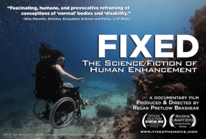 Poster for the documentary 'FIXED: The Science/Fiction of Human Enhancement." It shows a woman in a wheelchair wearing oxygen and underwater in a tropical ocean