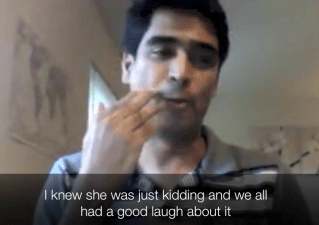Photo of a South Asian man using sign language. The caption at the bottom of the image reads "I knew she was just kidding and we all had a good laugh about it"